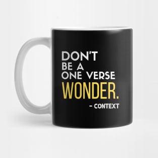 Don't be a one verse wonder. - Context Mug